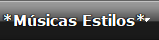 *M�sicas Estilos*